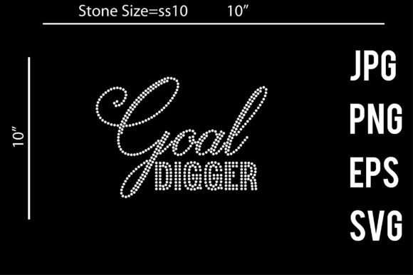 Goal Digger Rhinestone Template Graphic Crafts By Ragib