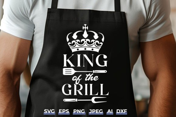 King of the Grill SVG - BBQ Grill Master Graphic Crafts By juiceboxy
