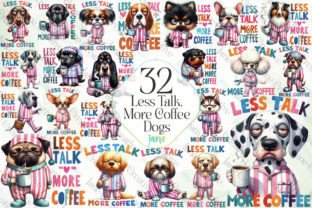 Less Talk, More Coffee Dogs Sublimation Graphic Illustrations By JaneCreative 1