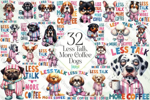 Less Talk, More Coffee Dogs Sublimation Graphic Illustrations By JaneCreative