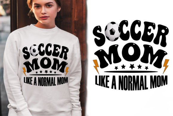 SOCCER MOM LIKE a NORMAL MOM T-SHIRT Graphic T-shirt Designs By nusrat 87