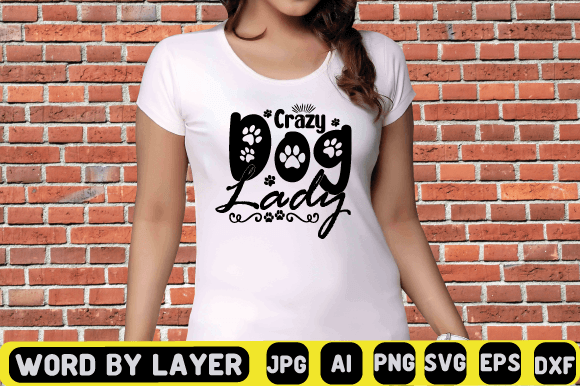 Crazy Dog Lady Svg Design Graphic T-shirt Designs By CraftZone