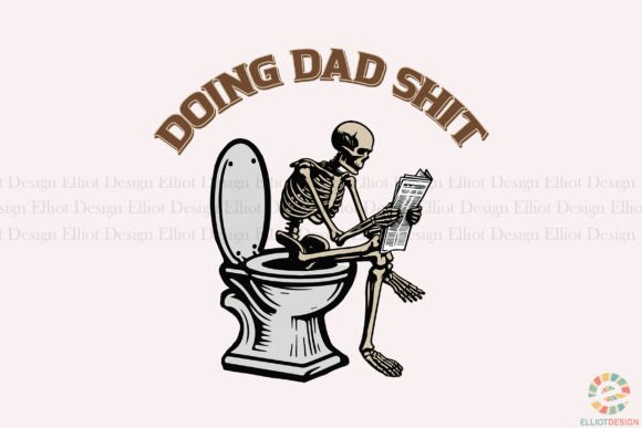 Doing Dad Sh*t Funny Skeleton Design PNG Graphic T-shirt Designs By Elliot Design
