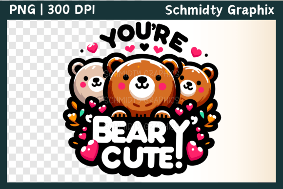 You're Beary Cute Gráfico Manualidades Por Schmidty Graphix