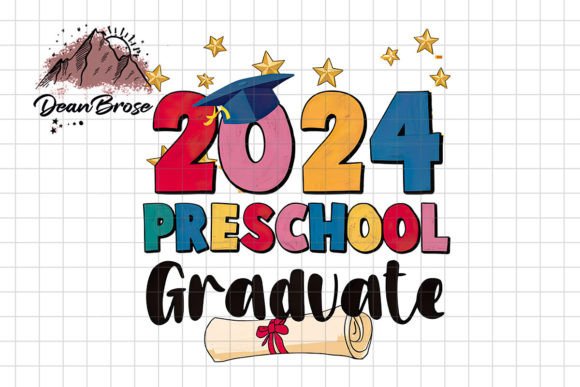 2024 Preschool Graduate PNG Sublimation Graphic Crafts By DeanBrose