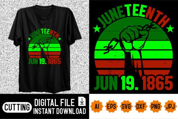 Juneteenth Jun 19. 1865 Shirt Design Graphic T-shirt Designs By Vision Art