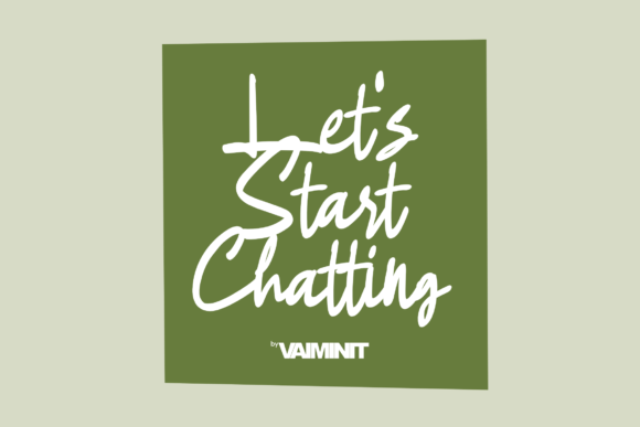 Let's Start Chatting Script & Handwritten Font By VAIMINIT