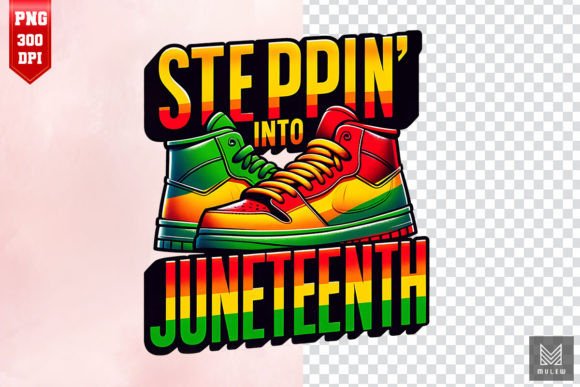 Steppin' into Juneteenth Sublimation PNG Graphic Crafts By Mulew