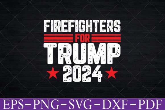 Firefighters for Trump 2024 Graphic Crafts By monster