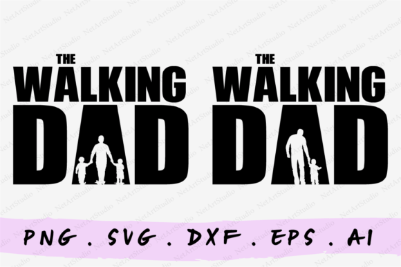 The Walking Dad Svg, Fathers Day Svg Graphic Crafts By NetArtStudio