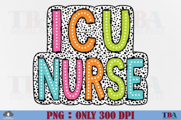 ICU Nurse PNG Dalmatian Dots Doodle Illustration Designs de T-shirts Par TBA Digital Files