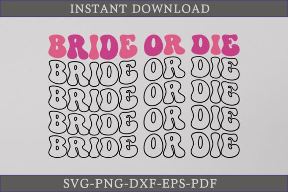 Bride or Die Retro SVG Shirt Wedding SVG Graphic T-shirt Designs By CraftDesign