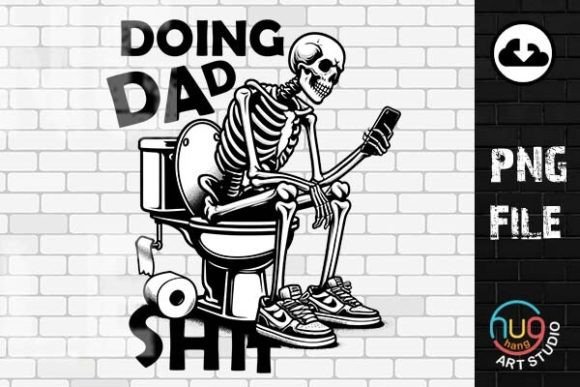 Doing Dad Shit Skeleton PNG Gráfico Artesanato Por HugHang Art Studio