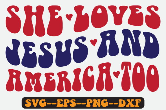 She Loves Jesus and America Too Svg Graphic Print Templates By Fallensvgworld