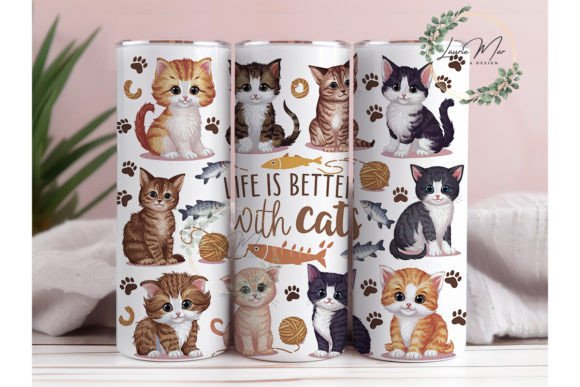 Life is Better with Cats Tumbler Wrap Grafik Plotterdateien Von lauriemar67cx
