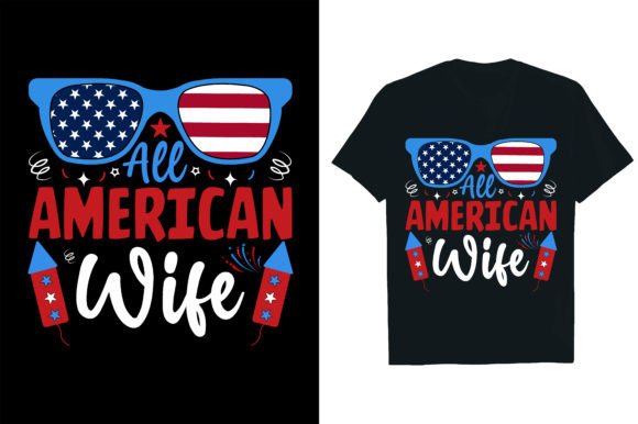 All American Wife .. Gráfico Diseños de Camisetas Por Rextore