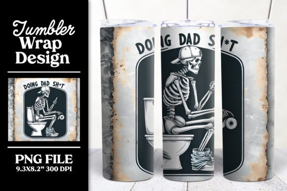 Funny Doin Dad Sh*t Tumbler PNG Design Graphic Print Templates By Lisa Smith