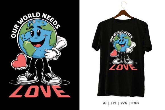 Our World Needs Love T-shirt Design Graphic T-shirt Designs By Comet IT