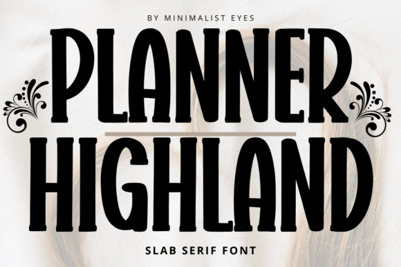 Planner Highland Slab-Serif-Schriftarten Schriftart Von Minimalist Eyes