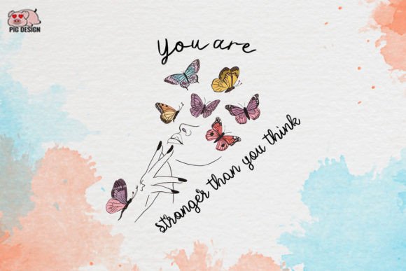 You Are Stranger Than You Think Graphic Crafts By PIG.design