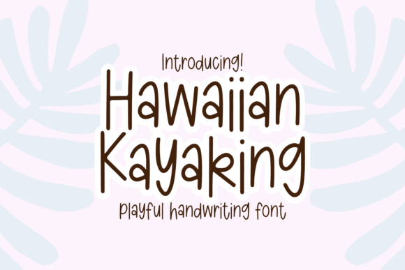Hawaiian Kayaking Script & Handwritten Font By blushfontco