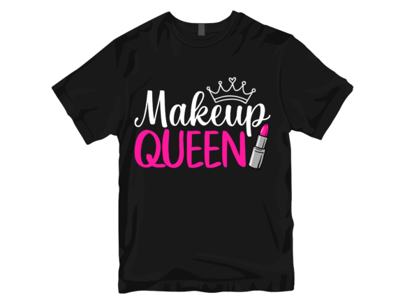 Makeup Queen T-Shirt Design. Graphic T-shirt Designs By Trendy Creative