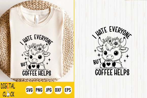I Hate Everyone but Coffee Helps Cow Illustration Artisanat Par Digital Click Store