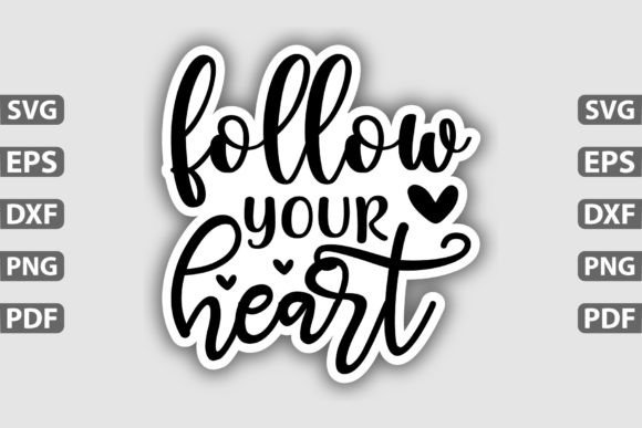Follow Your Heart SVG Sticker Design Graphic Graphic Templates By Tshirt_Bundle