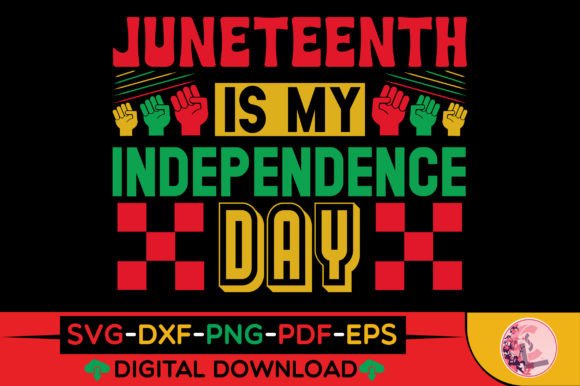 Juneteenth is My Independence Svg Graphic Crafts By craftstorelap