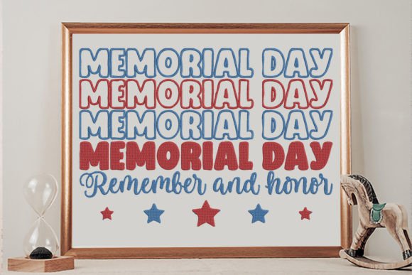 Memorial Day Remember and Honor Independence Day Embroidery Design By wick john