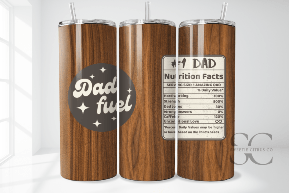 Dad Fuel Nutrition Facts Tumbler Wrap Graphic Print Templates By Sweetie Citrus Co