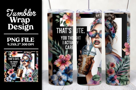 Sassy Sarcastic Tumbler Wrap Design Graphic Print Templates By Lisa Smith