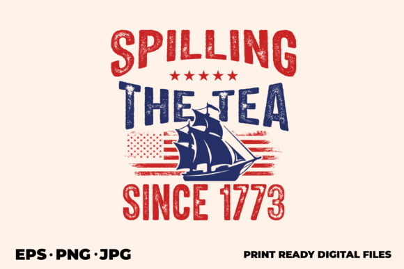 Spilling the Tea 1773 Graphic Design Graphic Crafts By Style Echo