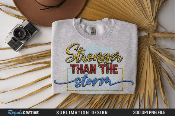 Stronger Than the Storm PNG Design Gráfico Ilustraciones Imprimibles Por Regulrcrative
