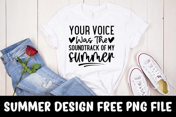 Your Voice Was the Soundtrack of My Summ Graphic Print Templates By CRAFT KING