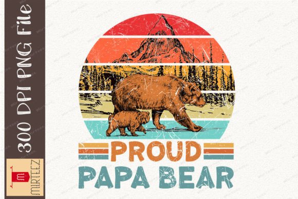 Proud Papa Bear Father's Day Graphic Print Templates By Mirteez