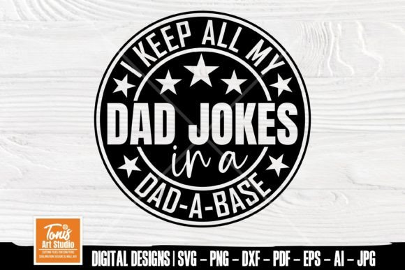 Funny Dad SVG, Dad Jokes in a Dad a Base Graphic Crafts By TonisArtStudio