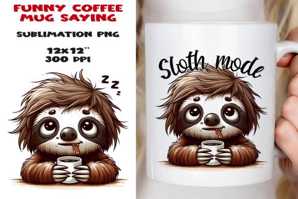 Funny Coffee Mug Saying. Sublimation PNG Gráfico Ilustraciones IA Por NadineStore