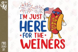 I'M JUST HERE for the WEINERS Clipart Graphic Crafts By StevenMunoz56 1