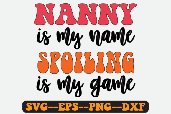 Nanny is My Name Quotes Groovy Retro SVG Grafika Szablony do Druku Przez Uniquesvgstore