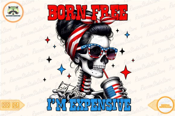 Born Free but Now I'm Expensive Png Graphic Crafts By RaccoonStudioStore