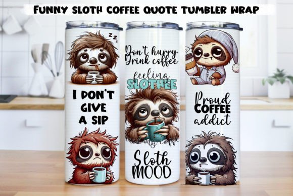 Funny Sloth Coffee Quote Tumbler Wrap. Grafika Ilustracje AI Przez NadineStore