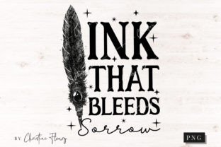 Ink That Bleeds Sorrow Gothic PNG Graphic T-shirt Designs By Christine Fleury 4