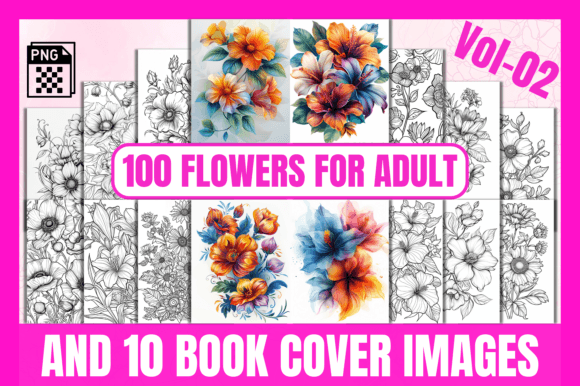 100 Flowers Adult Coloring Pages Vol-02 Graphic Coloring Pages & Books Adults By POD Resources
