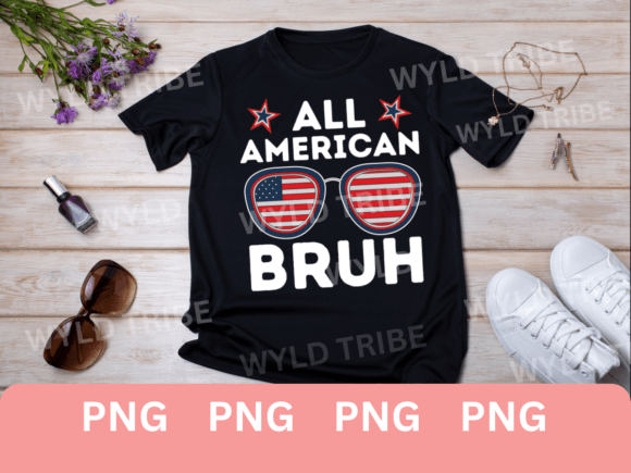 All American Bruh Dad 4th of July PNG Graphic Print Templates By WyldTribe