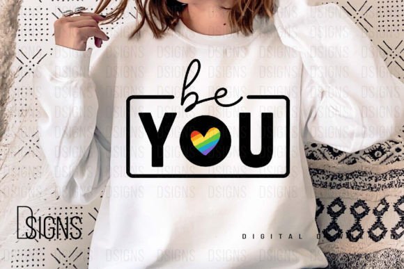 Be You Pride Month LGBTQ Sublimation Graphic T-shirt Designs By DSIGNS