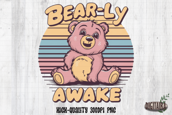 Bearly Awake Cute Retro Bear PNG Graphic Illustrations By Digitari