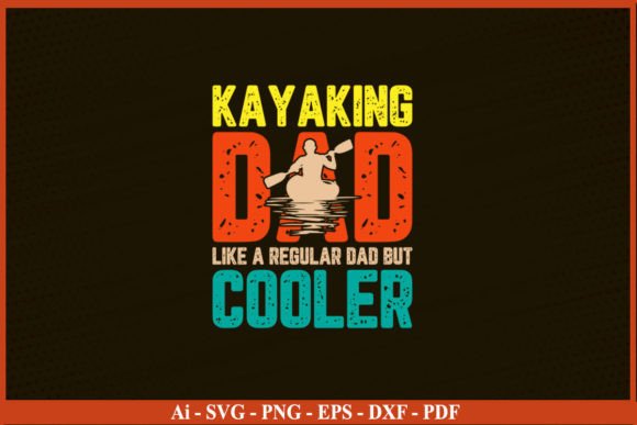 Kayaking Dad Like a Regular Dad but Cool Gráfico Diseños de Camisetas Por Svgprintfile