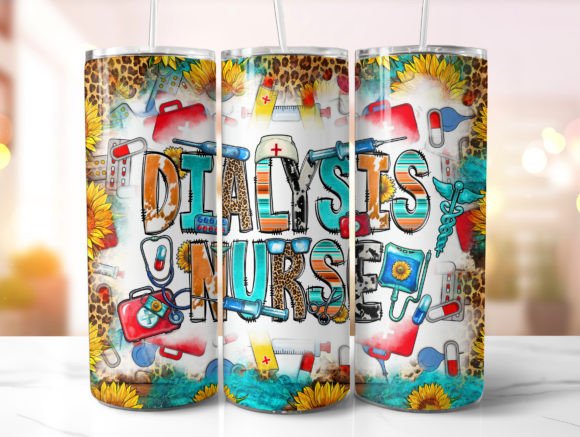 Dialysis Nurse Tumbler Wrap Sublimation Graphic Crafts By MintyCoffeeArtStore