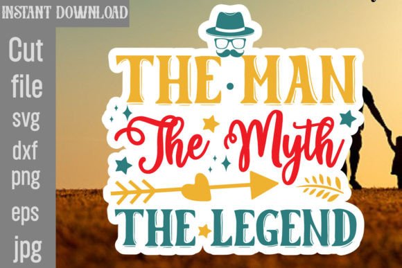 The Man the Myth the Legend SVG Cut File Graphic Print Templates By SimaCrafts
